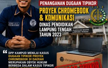 Dugaan Korupsi Proyek Chromebook Dinas Pendidikan Lampung Tengah, DPP KAMPUD Desak KEJARI Serius dan Usut Tuntas